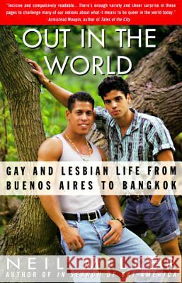 Out in the World: Gay and Lesbian Life from Buenos Aires to Bangkok Neil Miller 9780679745518 Vintage Books USA - książka