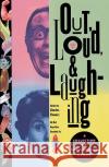 Out, Loud, & Laughing: A Collection of Gay & Lesbian Humor Charles Flowers 9780385476188 Anchor Books