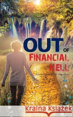 OUT of Financial Hell: A Journey into Divine Abundance Dawes, Hillary 9781504361811 Balboa Press - książka