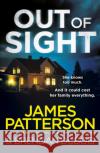Out of Sight: You have 48 hours to save your family… James Patterson 9781787462212 Cornerstone