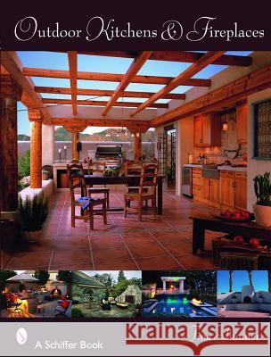 Outdoor Kitchens & Fireplaces Tina Skinner 9780764329555 SCHIFFER PUBLISHING LTD - książka