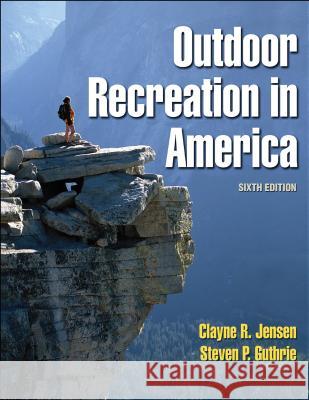 Outdoor Recreation in America Clayne Jensen 9780736042130 Human Kinetics Publishers - książka