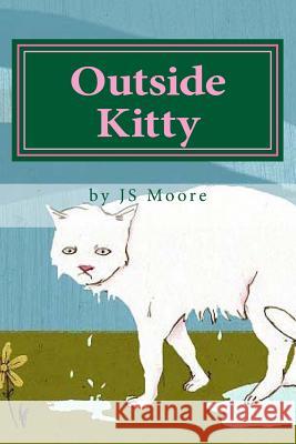 Outside Kitty Js Moore Aaron Kent Warder 9781467960618 Createspace - książka