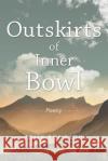 Outskirts of Inner Bowl Felix Bongjoh 9781490797588 Trafford Publishing