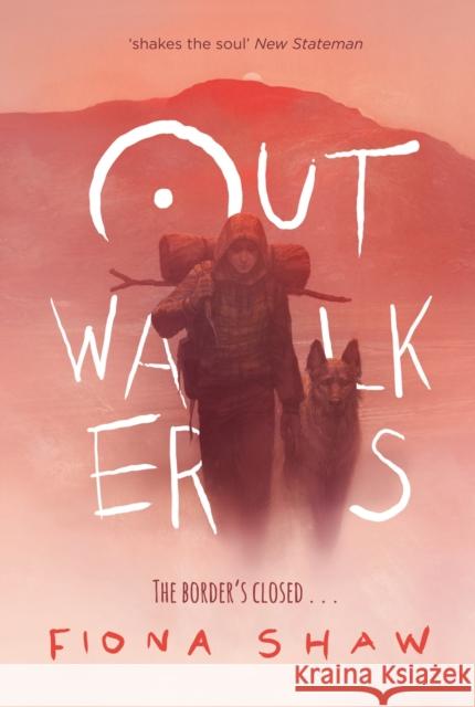 Outwalkers Fiona Shaw 9781788450010 David Fickling Books - książka
