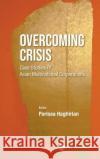 Overcoming Crisis: Case Studies of Asian Multinational Corporations Haghirian, Parissa 9789811257926 World Scientific Publishing Company