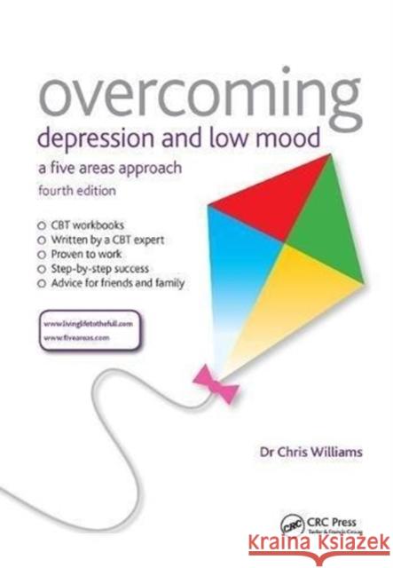 Overcoming Depression and Low Mood: A Five Areas Approach, Fourth Edition Chris Williams 9781138445444 CRC Press - książka