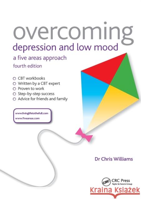 Overcoming Depression and Low Mood: A Five Areas Approach, Fourth Edition Williams, Chris 9781444183771 Taylor & Francis Ltd - książka