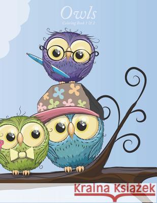 Owls Coloring Book 1 & 2 Nick Snels 9781721982264 Createspace Independent Publishing Platform - książka