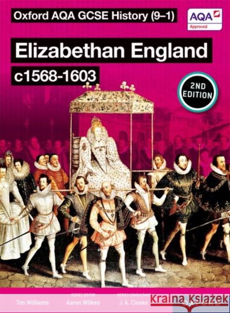 Oxford AQA GCSE History (9-1): Elizabethan England c1568-1603 Student Book Second Edition Williams 9781382045155 Oxford University Press - książka