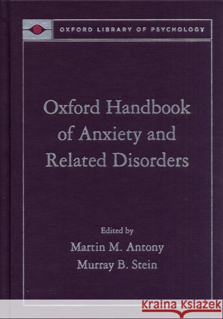 Oxford Handbook of Anxiety and Related Disorders Martin M. Antony Murray B. Stein 9780195307030 Oxford University Press, USA - książka