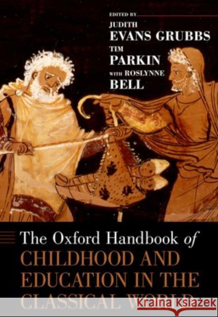 Oxford Handbook of Childhood and Education in the Classical World Evans Grubbs, Judith 9780199781546 Oxford University Press - książka