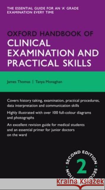 Oxford Handbook of Clinical Examination and Practical Skills James Thomas Tanya M. Monaghan  9780199593972 Oxford University Press - książka