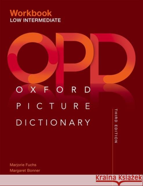 Oxford Picture Dictionary Third Edition: Low-Intermediate Workbook Jayme Adelson-Goldstein Norma Shapiro  9780194511230 Oxford University Press - książka