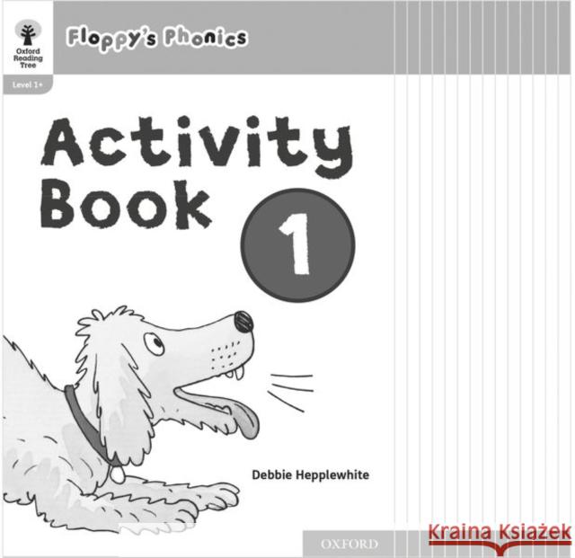 Oxford Reading Tree: Floppy's Phonics: Activity Book 1 Class Pack of 15 Hunt, Roderick, Hepplewhite, Debbie 9781382005630  - książka