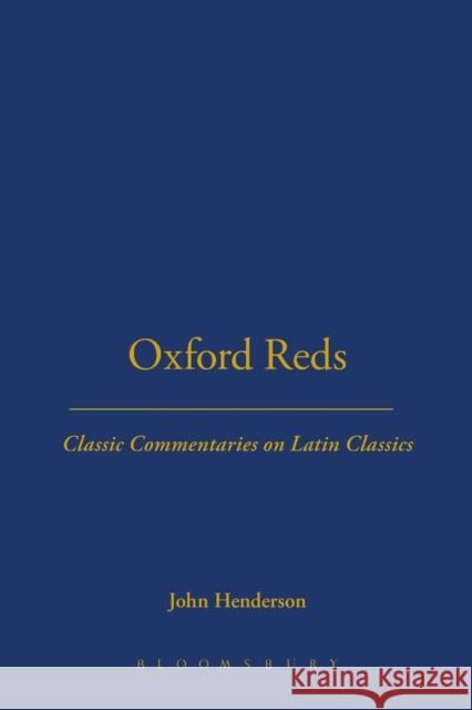 Oxford Reds: Classic Commentaries on Latin Classics Henderson, John 9780715635162 Gerald Duckworth & Company - książka