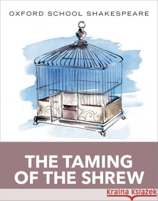 Oxford School Shakespeare: The Taming of the Shrew William Shakespeare 9780198392231 Oxford University Press - książka