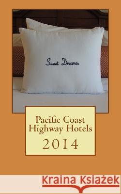 Pacific Coast Highway Hotels 2014 Mike Gerrard Donna Dailey 9781495248795 Createspace - książka