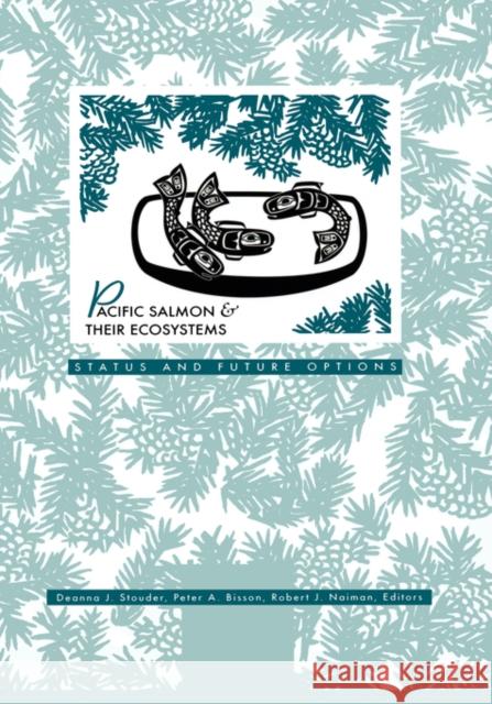 Pacific Salmon & Their Ecosystems: Status and Future Options Stouder, Deanna J. 9780412986918 Chapman & Hall - książka