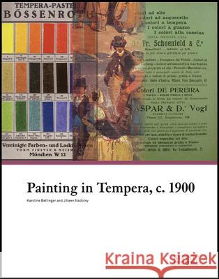 Painting in Termpera, C.1900 Karoline Beltinger Jilleen Nadolny 9781909492448 Archetype Publications - książka
