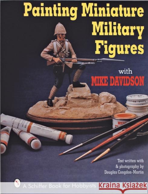Painting Miniature Military Figures Mike Davidson 9780887406256 Schiffer Publishing - książka