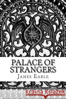 Palace of Strangers James Earle 9780615867267 James Earle - książka