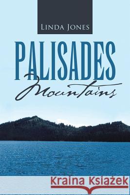 Palisades Mountains Linda Jones (Emeritus California State University Northridge) 9781483462028 Lulu.com - książka