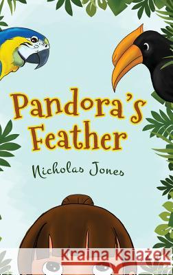 Pandora's Feather Nicholas Jones 9781785547911 Austin Macauley Publishers - książka