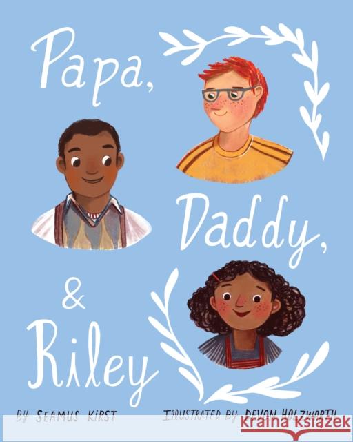 Papa, Daddy, & Riley Kirst, Seamus 9781433832390 Magination Press - książka