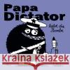 Papa Dictator liebt die Bombe Mic 9783946642459 Jaja Verlag