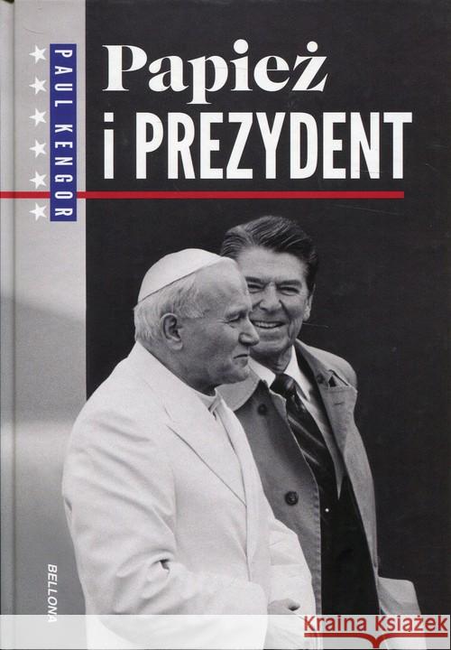 Papież i prezydent Kengor Paul 9788311155268 Bellona - książka
