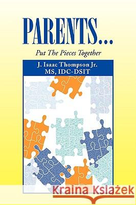 Parents... J. Isaac Thompson MS Jr. IDC-Dsit 9781436316347 Xlibris Corporation - książka