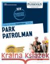 Park Patrolman (C-1688): Passbooks Study Guide Volume 1688 National Learning Corporation 9781731816887 National Learning Corp