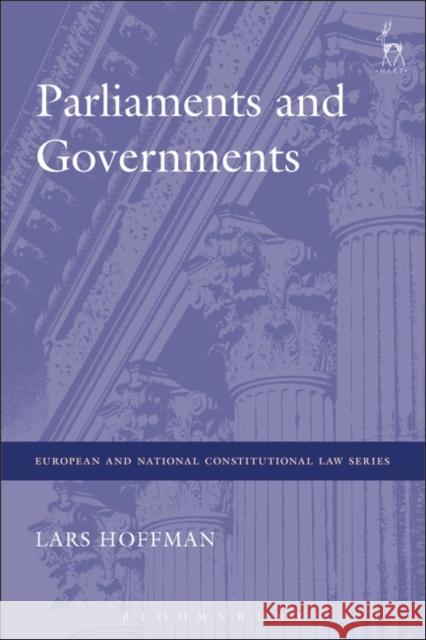 Parliaments and Governments Lars Hoffmann 9781849463843 Hart Publishing (UK) - książka