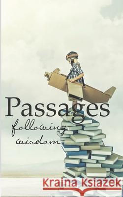 Passages: Following Wisdom Larry Hargrave 9781691110568 Independently Published - książka