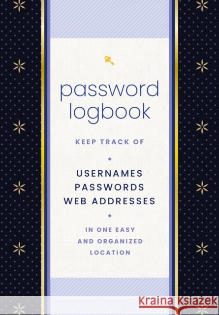 Password Logbook (Black & Gold): Keep Track of Usernames, Passwords, Web Addresses in One Easy and Organized Location Editors of Rock Point 9781631069574 Rock Point - książka