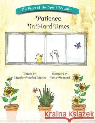 Patience In Hard Times Jamie Frederick Heather Mitchell Martin 9781737119807 Sonset Books - książka