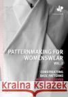 Patternmaking for Womenswear. Vol. 2: Constructing Base Patterns - Bodices, Sleeves and Collars Pellen, Dominique 9788417656980 Hoaki