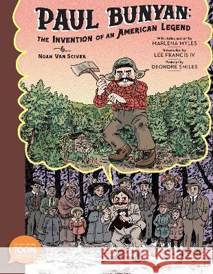 Paul Bunyan: The Invention of an American Legend: A Toon Graphic Noah Va Marlena Myles Lee Francis 9781662665226 Toon Books - książka