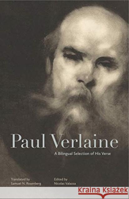 Paul Verlaine: A Bilingual Selection of His Verse Paul Verlaine Samuel N. Rosenberg Nicolas Valazza 9780271084930 Penn State University Press - książka