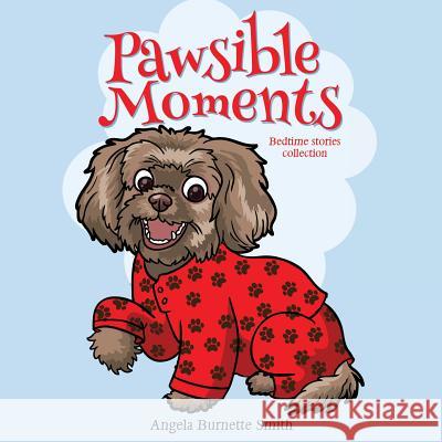 Pawsible Moments Angela Burnette Smith 9781545618301 Xulon Press - książka