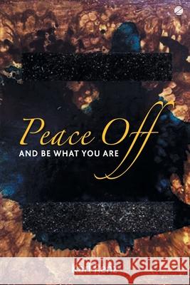 Peace off: And Be What You Are Karl 9789385902475 Zen Publications - książka