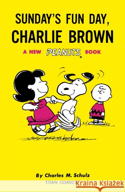 Peanuts: Sunday's Fun Day, Charlie Brown Charles M. Schulz 9781787737044 Titan Books Ltd - książka