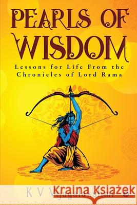 Pearls of Wisdom: Lessons for Life From the Chronicles of Lord Rama K V Vijayalakshmi 9781638509110 Notion Press - książka