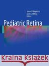 Pediatric Retina James D. Reynolds Scott E. Olitsky 9783662519349 Springer