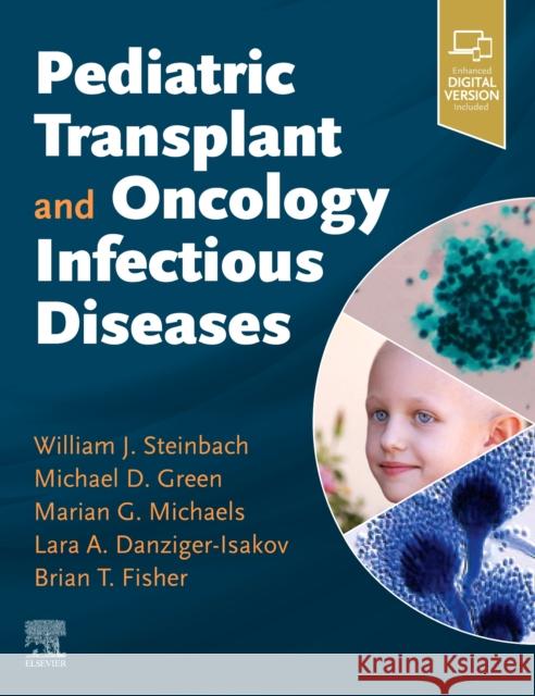 Pediatric Transplant and Oncology Infectious Diseases William J. Steinbach 9780323641982 Elsevier - książka