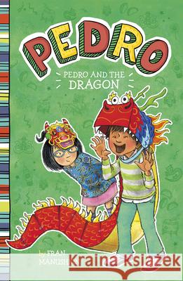 Pedro and the Dragon Fran Manushkin Tammie Lyon 9781663909749 Picture Window Books - książka