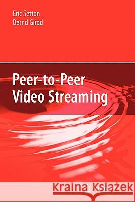 Peer-To-Peer Video Streaming Setton, Eric 9781441944870  - książka