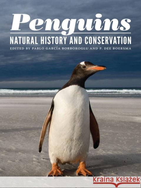 Penguins: Natural History and Conservation Borboroglu, Pablo Garcia 9780295992846  - książka