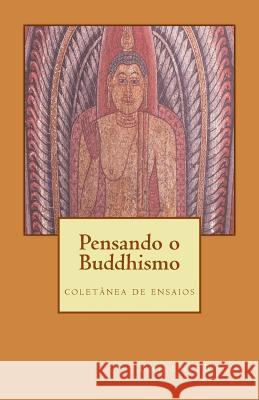 Pensando o Buddhismo: Coletanea de ensaios Sasaki, Ricardo 9781481804486 Createspace - książka